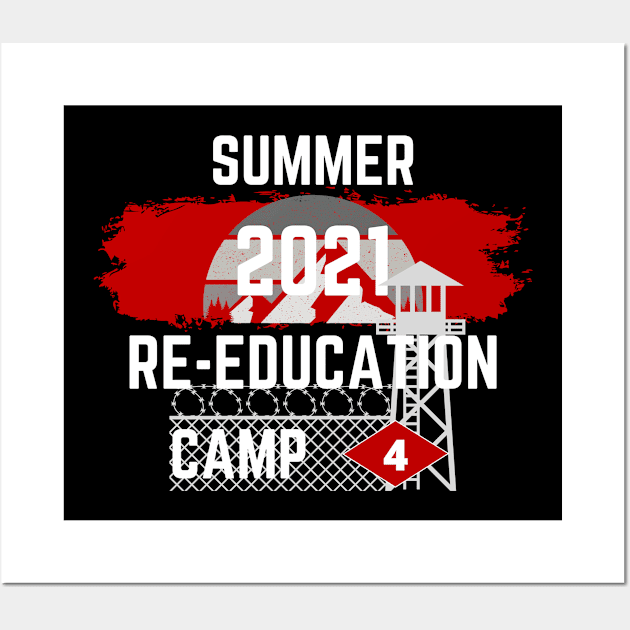 2021 Summer Re-Education Camp District 4 Wall Art by Fabled Rags 